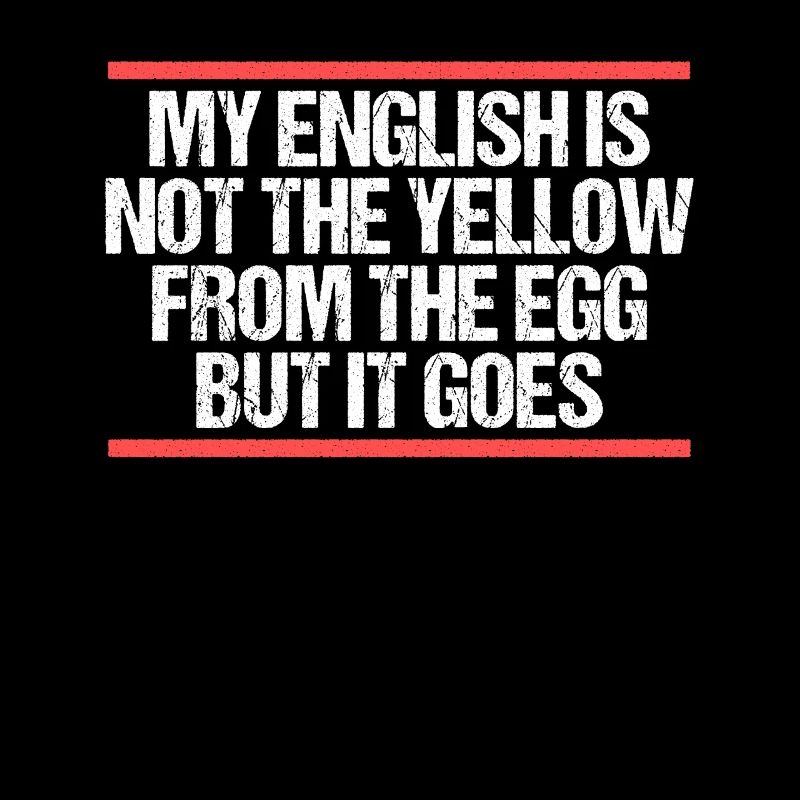 Mon anglais n’est pas le jaune de l’œuf