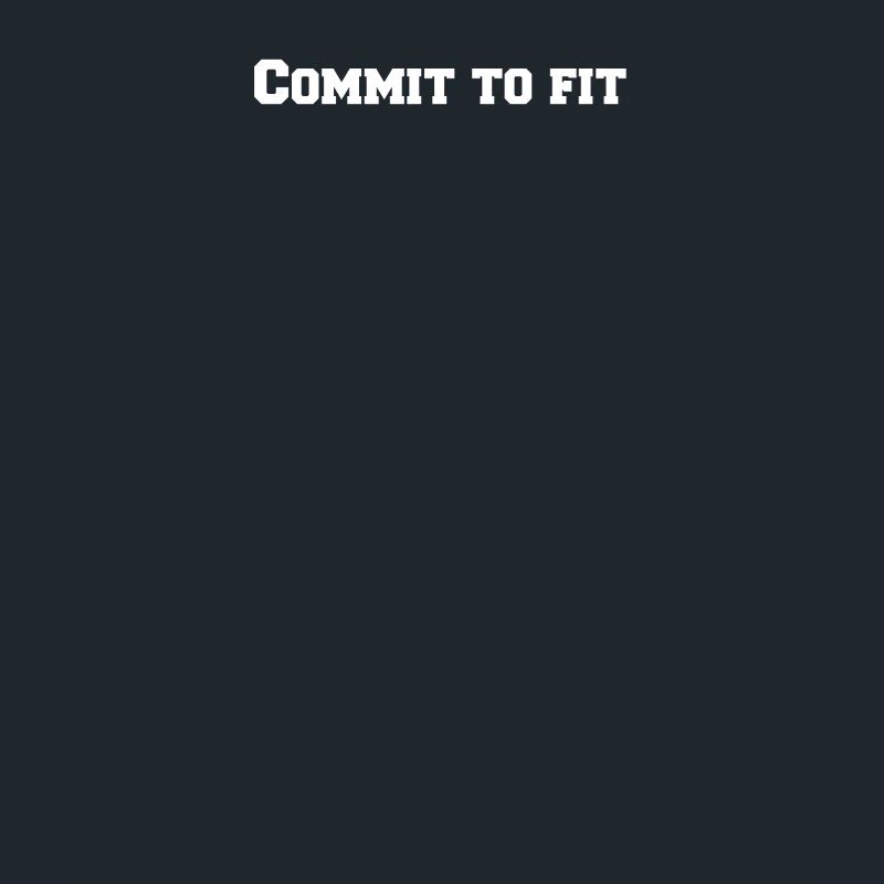 Fitness - Commit to fit