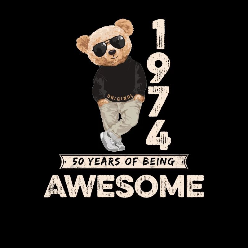 1974 Birthday Teddy Bear Being Awesome Orignal
