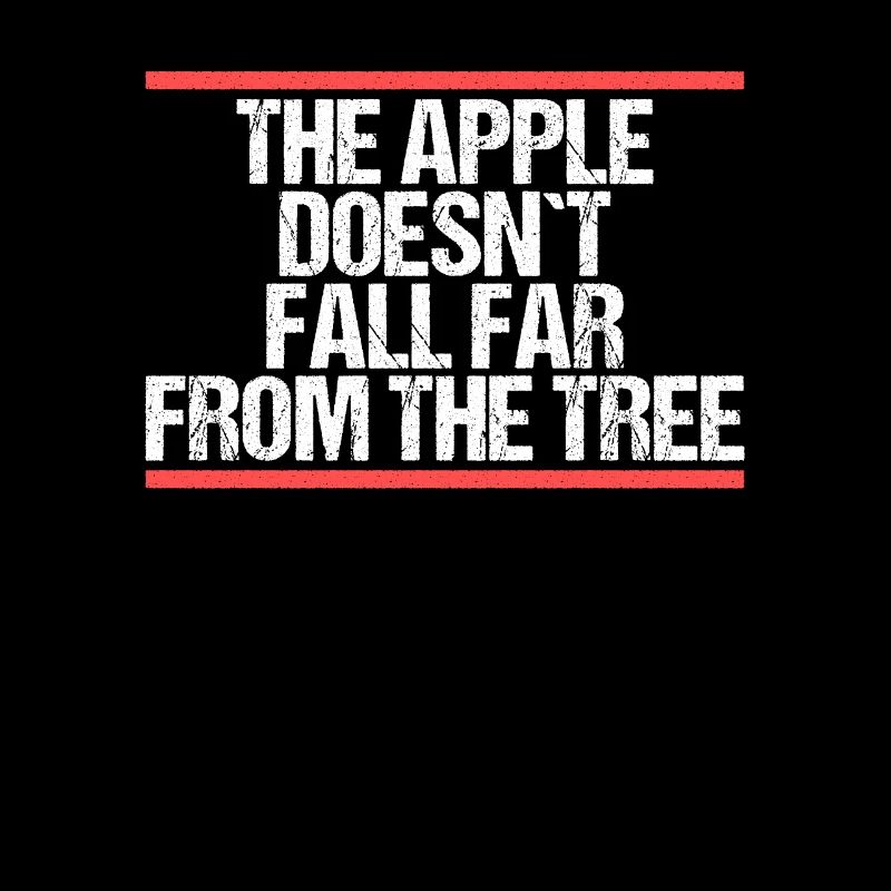 The Apple doesn ́t fall far from the Tree Denglisch