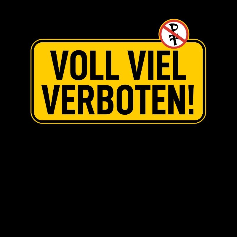 Schild: Voll Viel Verboten