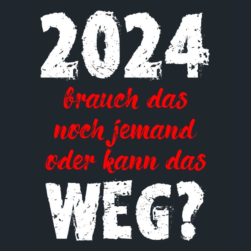 2024 Brauch Das Noch Jemand Oder Kann Das Weg Fun