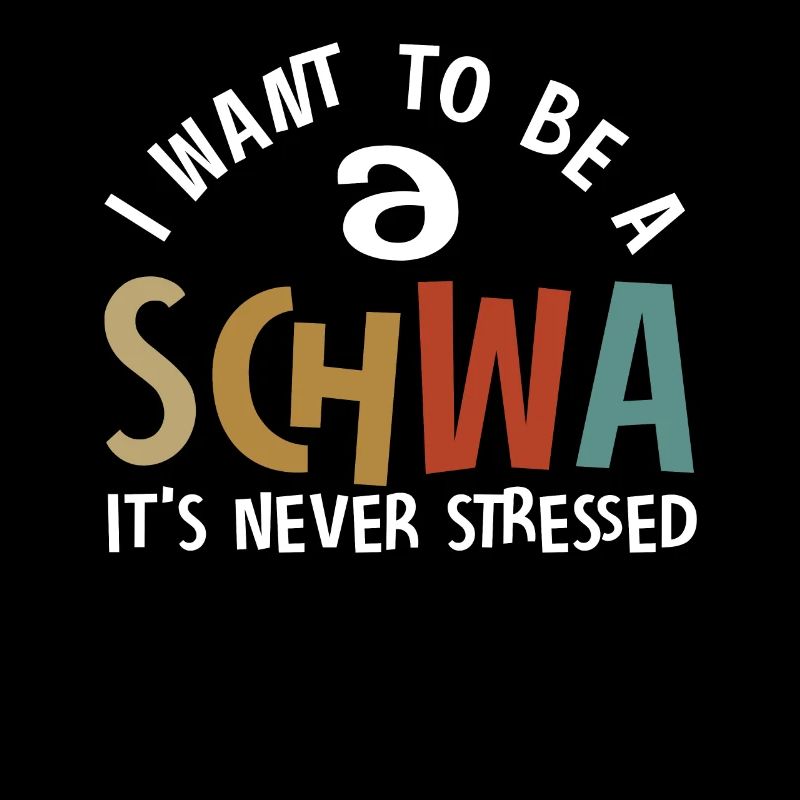 Ich will ein Schwa sein, der nie gestresst ist