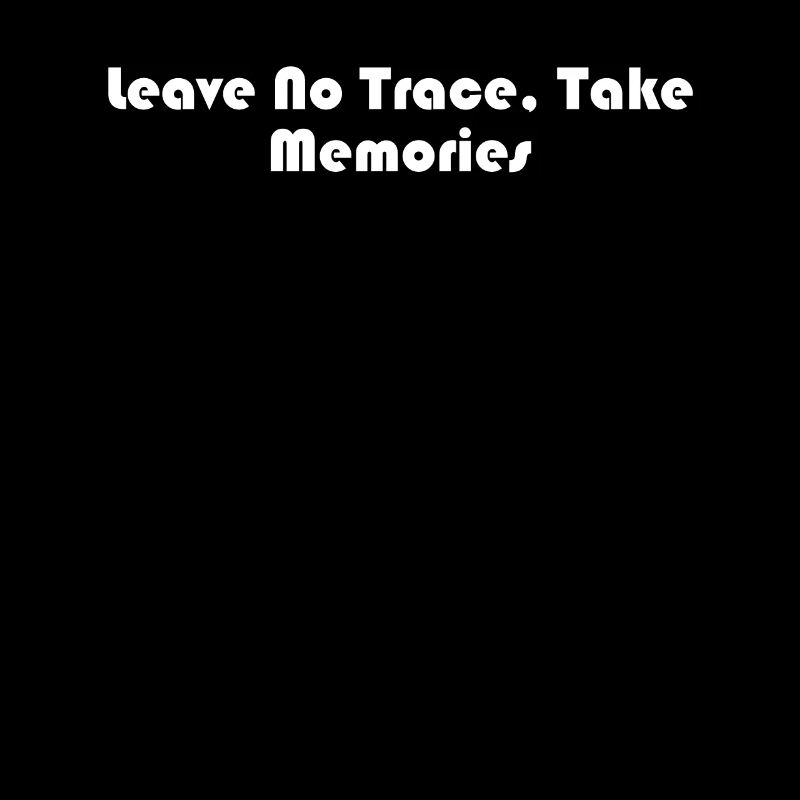 Wandern - Leave No Trace, Take Memories