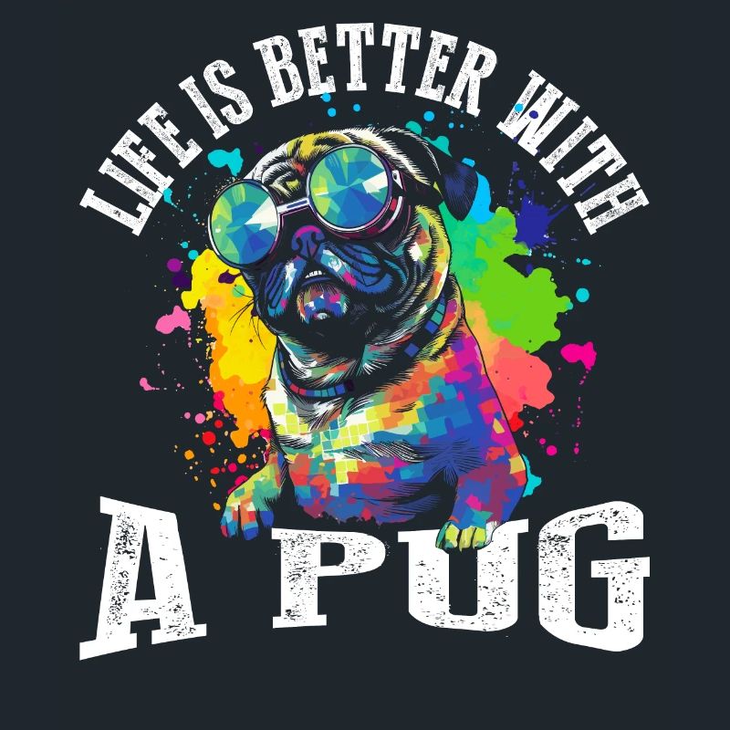 Das Leben ist besser mit einem Mops