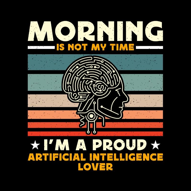 Artificial Intelligence Morning Is Not My Robots