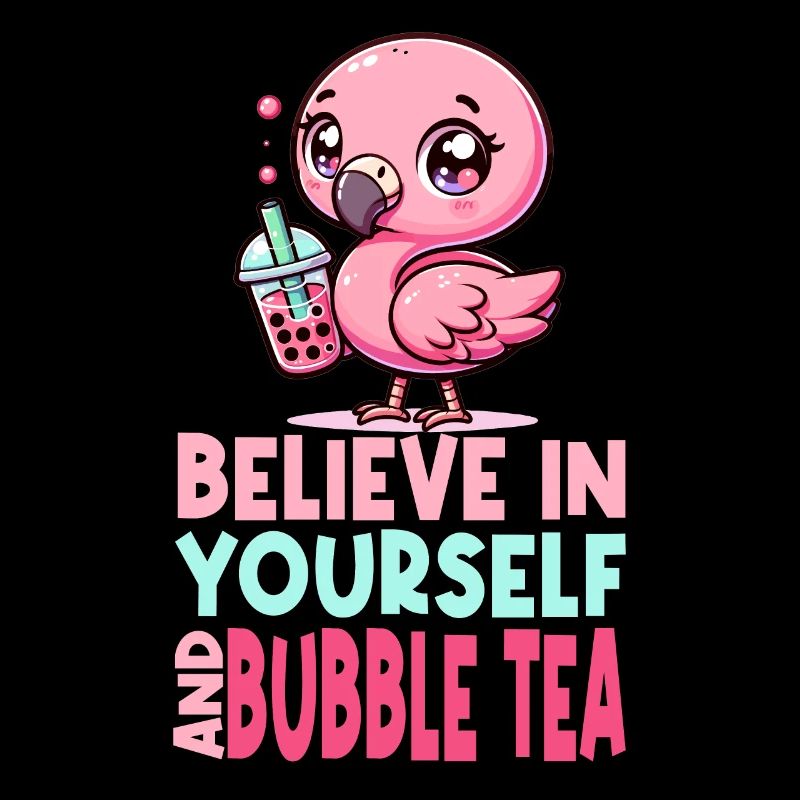 Kawaii Flamingo Bubble Tea Glauben Sie an sich selbst