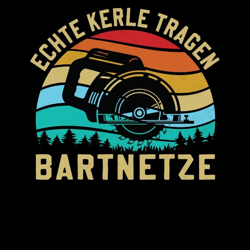 Forstwirtschaft Waldarbeiter Spruch Echte Kerle