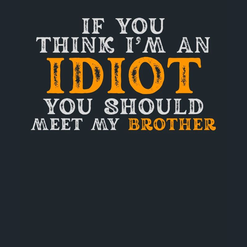 Si vous pensez que je suis un idiot, vous devriez