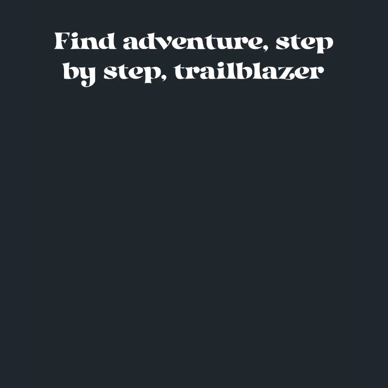 Hiking - Find adventure, step by step,