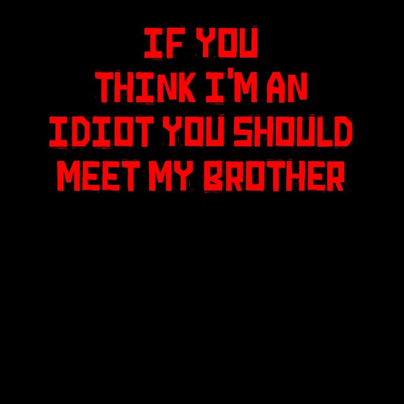 Si vous pensez que je suis un idiot, vous devriez