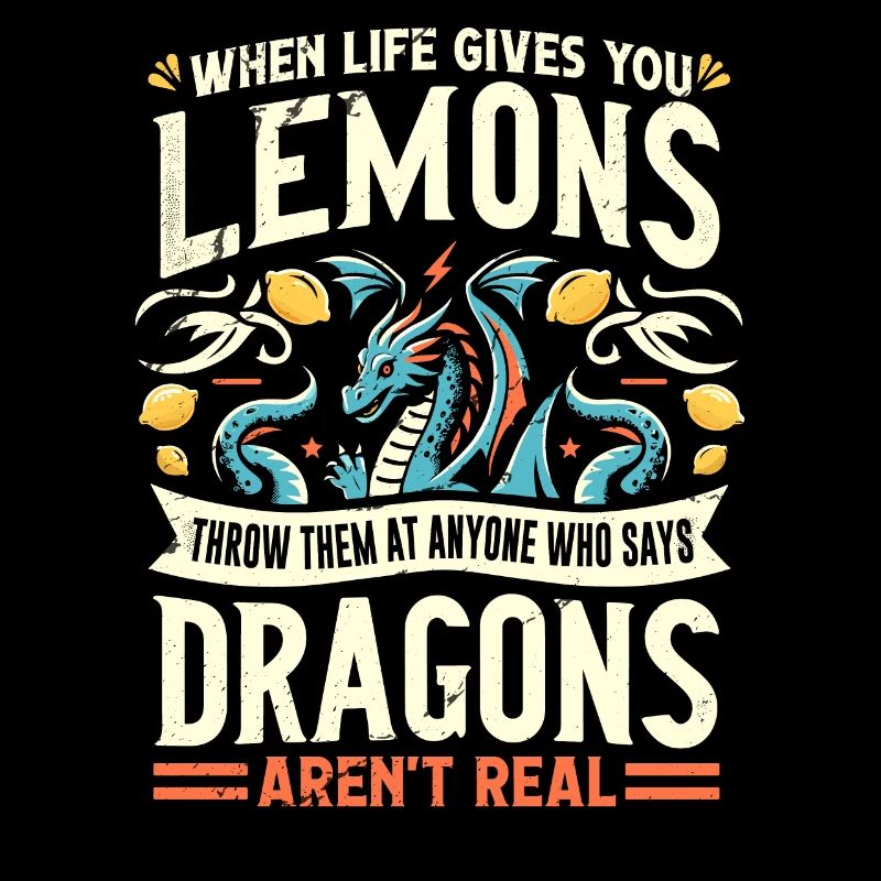 DRAGONS ARE REAL - Funny saying DRAGONS exist