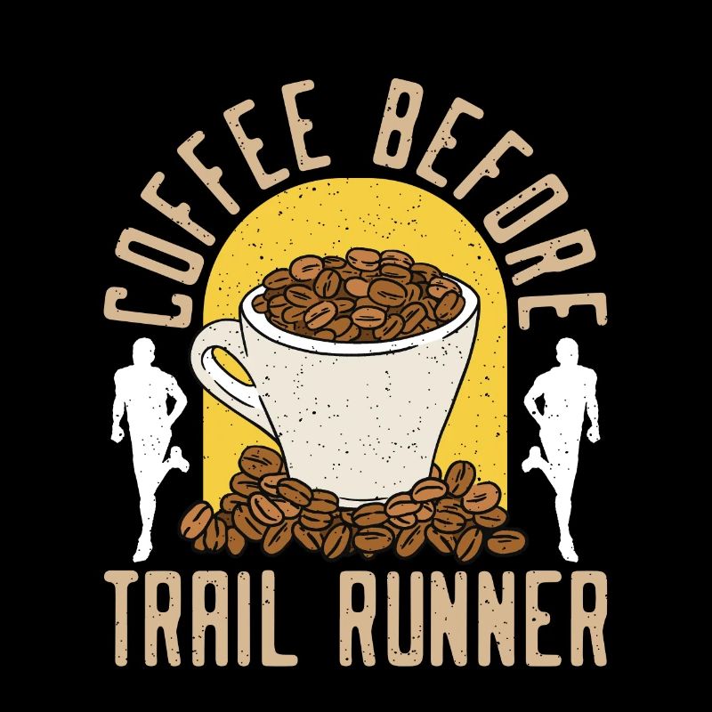 Trail Runner Coffee Before Marathoner Coffee Lover