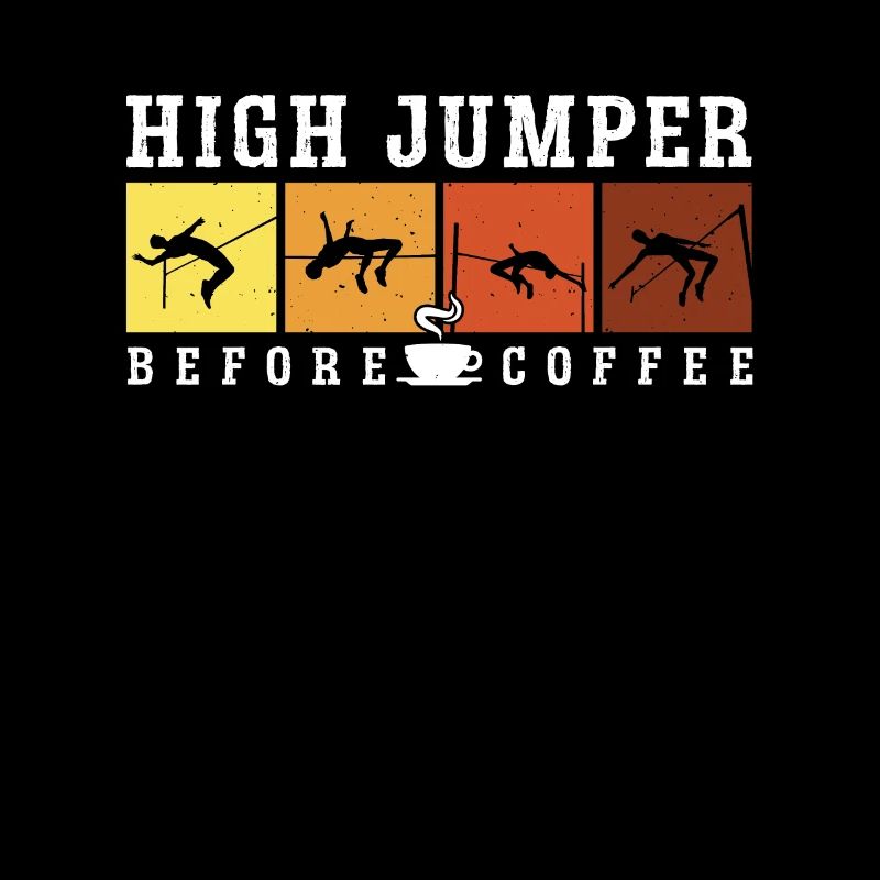High Jumper Before Coffee High Jump Coffee Lover