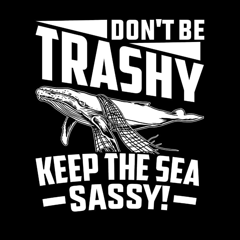 Sei nicht trashig, halte das Meer frech