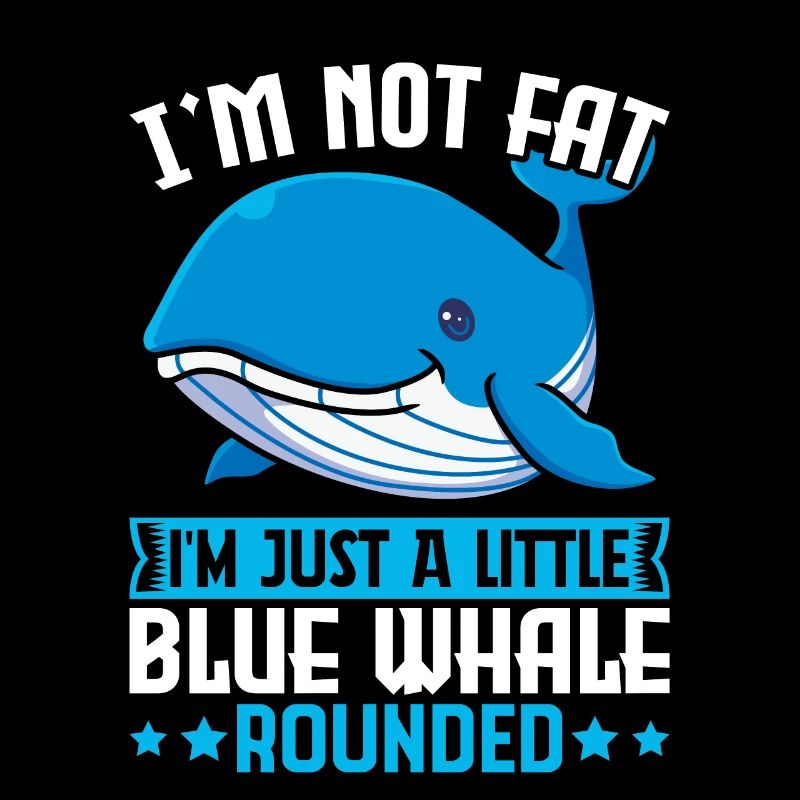 Ich bin nicht dick, ich bin nur ein kleiner Blauwal rundlich