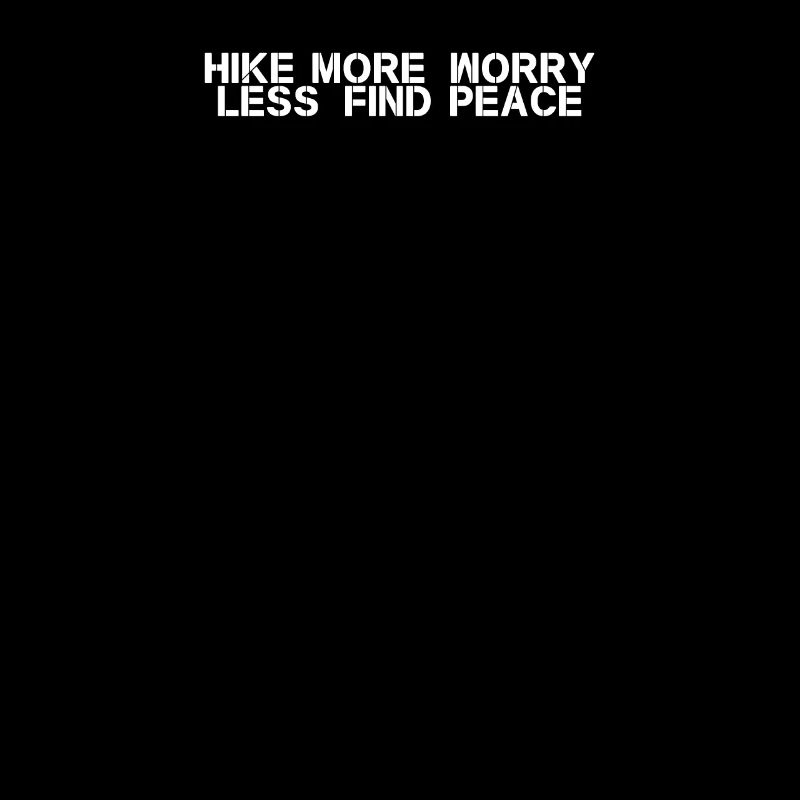 Wandern - Hike more, worry less, find peace