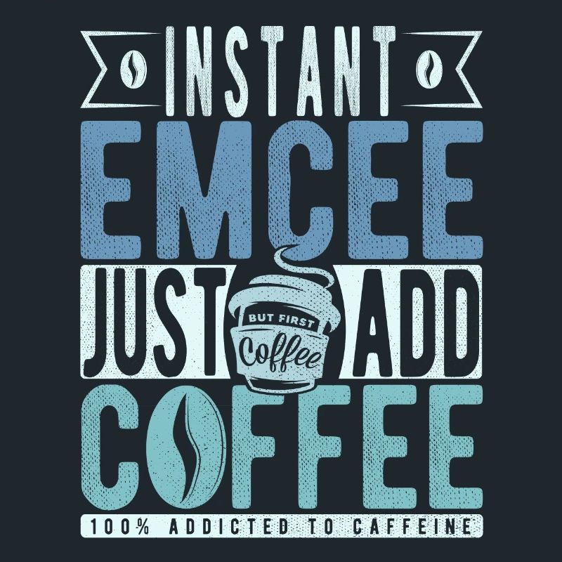 Instant Emcee Just Add Coffee