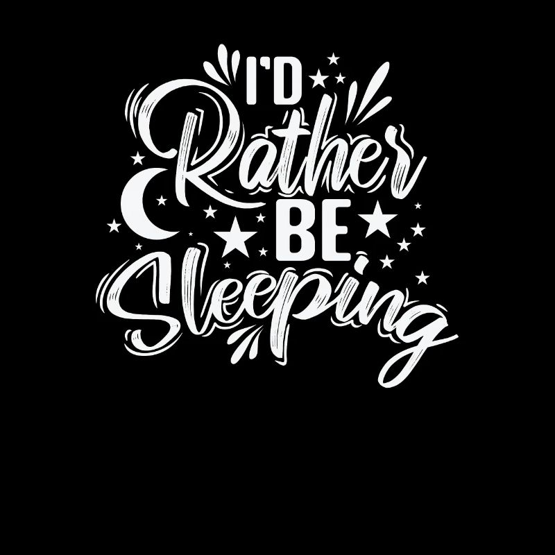I'd rather be Sleeping Tired