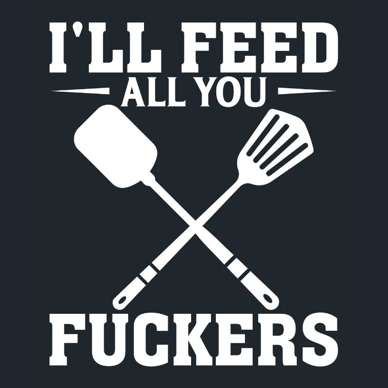 Ich werde euch Arschlöcher füttern