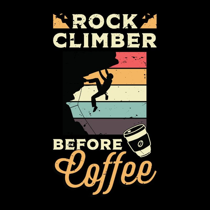 Rock Climber Before Coffee Climbing Coffee Lover