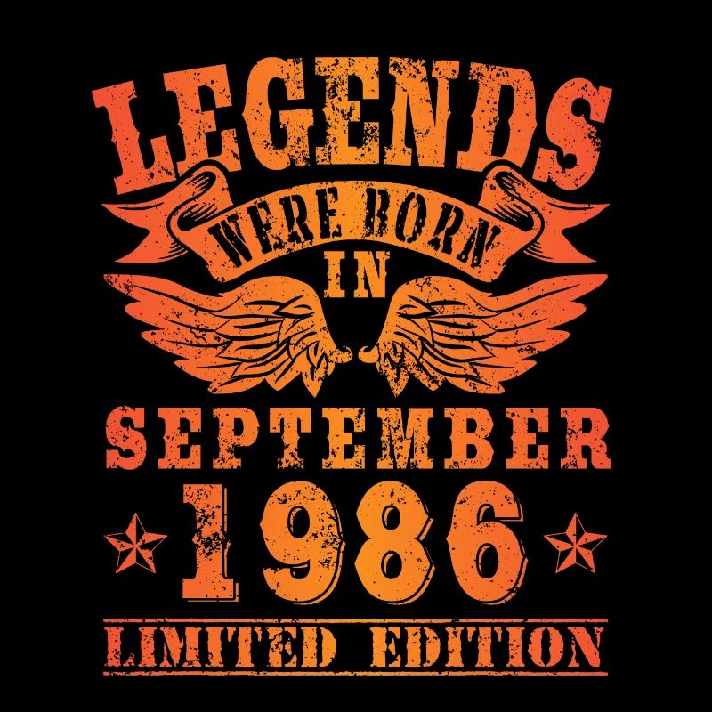 Legends were born in September 1986 Geburtstag
