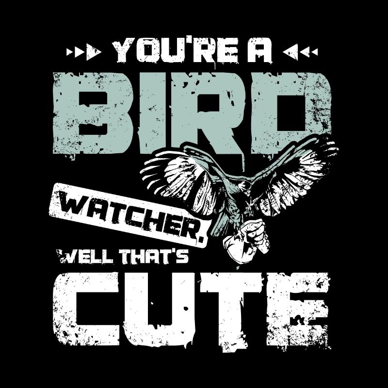 You're a bird watcher well that's cute falconer