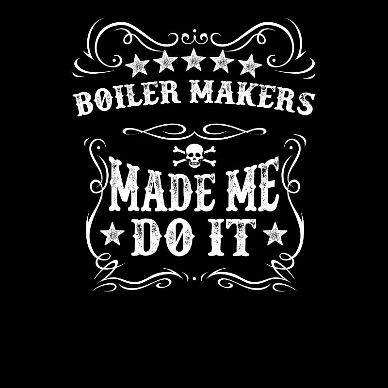 Boiler Makers Made Me Do It Cool Alcohol Drink Fun