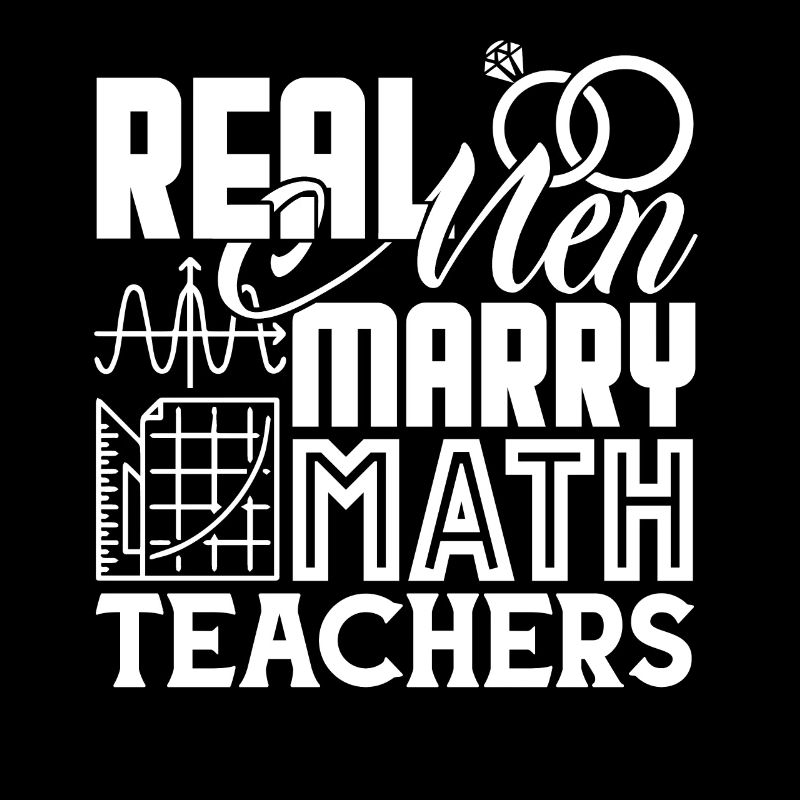 Math Teacher Real Men Marry Math Teachers