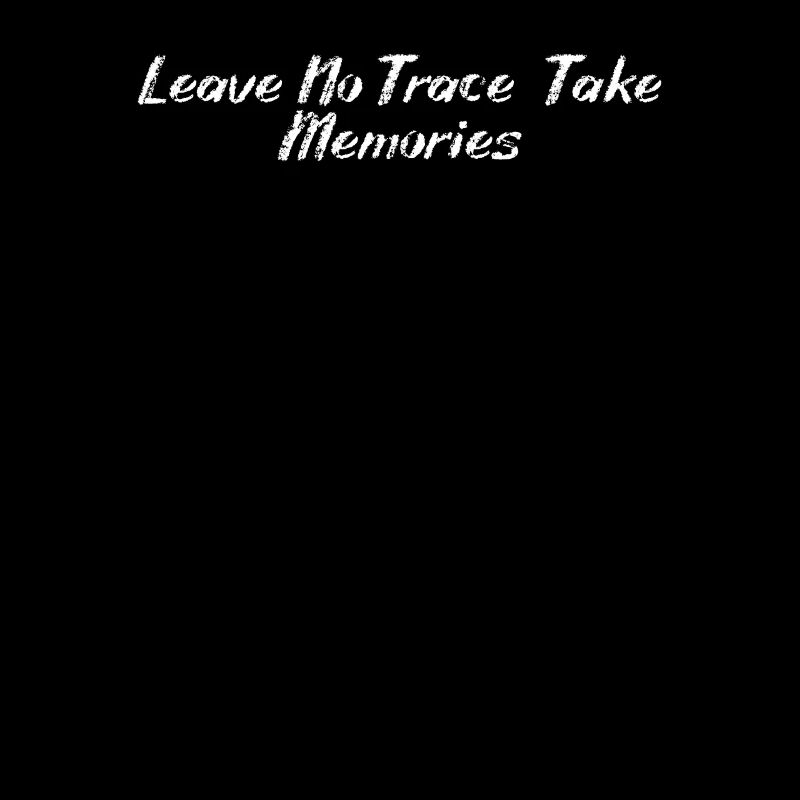 Wandern - Leave No Trace, Take Memories