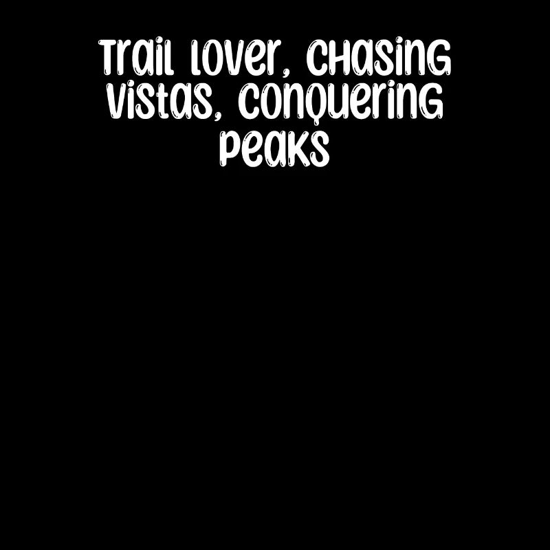 Hiking - Trail lover, chasing vistas, conquering