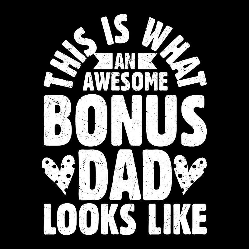 This Is What An Awesome Bonus Dad Looks Like Stepf