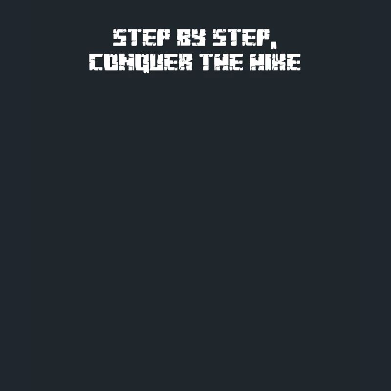 Hiking - Step by step, conquer the hike