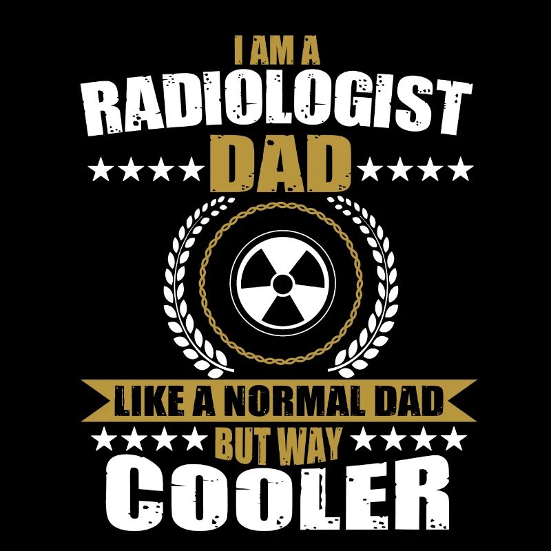 Funny gift for a radiologist dad