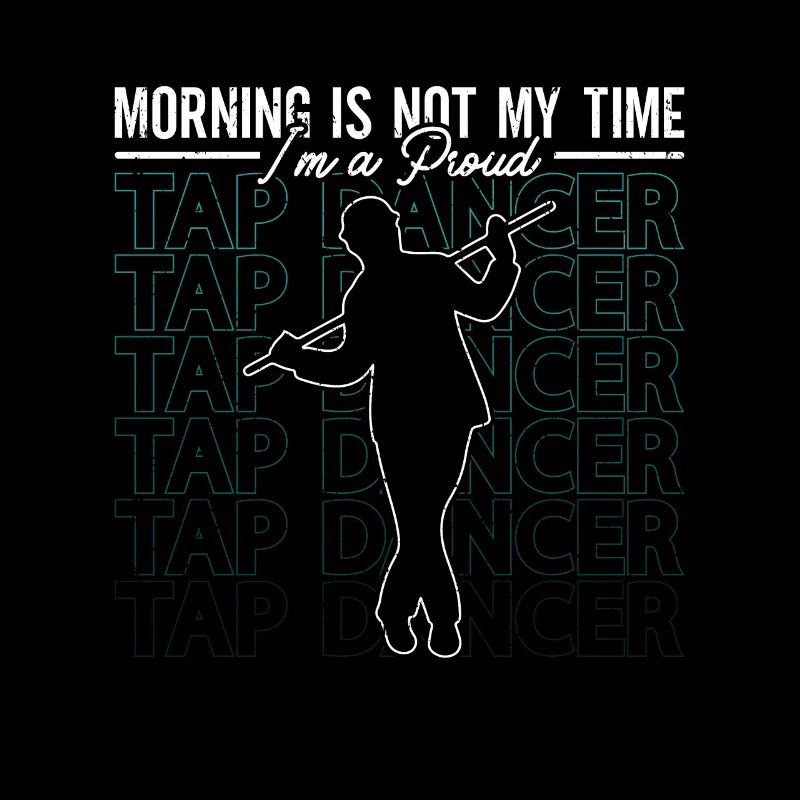 Tap Dancer Morning Is Not My Time Stomping Dancing