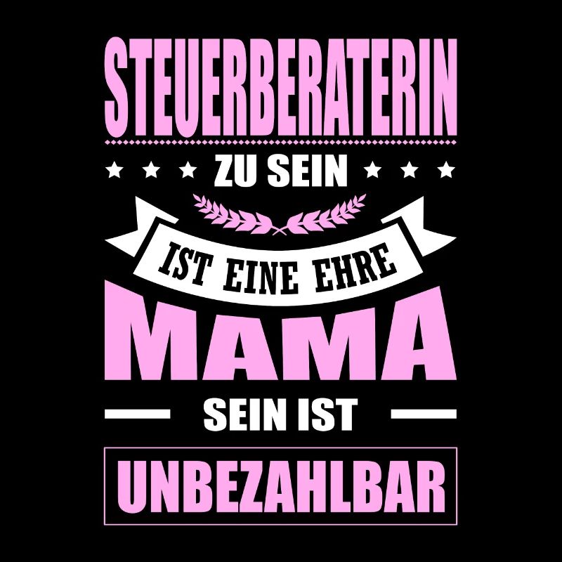 Steuerberaterin Zu Sein Eine Ehre Mama Mutter