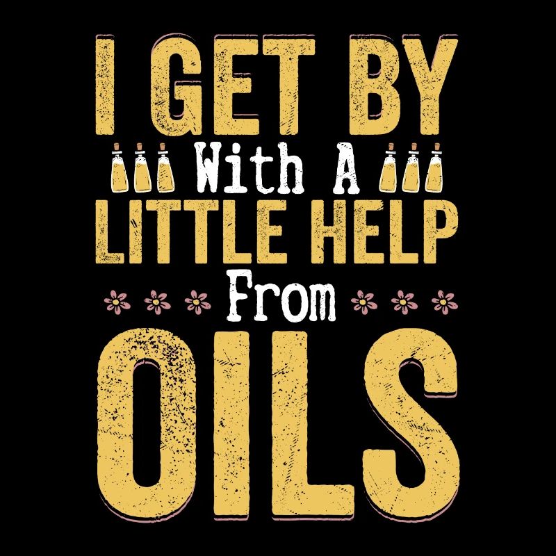 I Get By With A Little Help From Oils Essential Oi