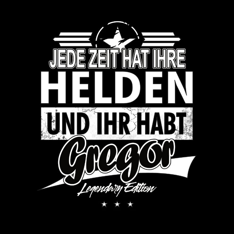Chaque époque a ses héros Vous avez Gregor