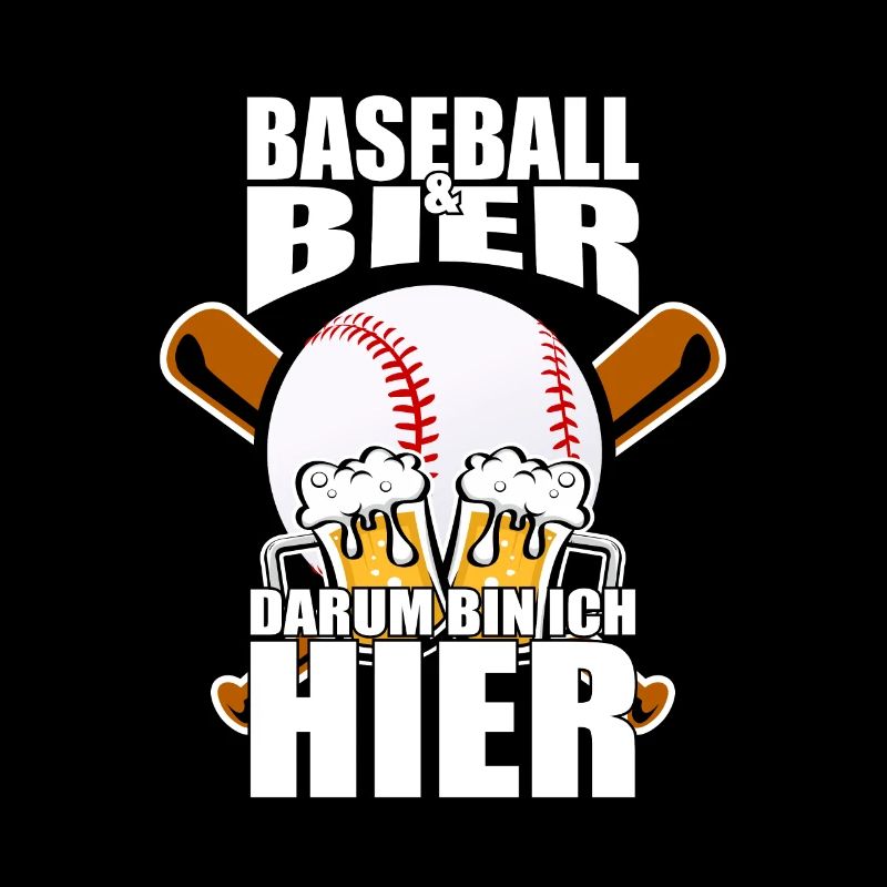 Lustiger Spruch Baseball Bier darum bin ich hier