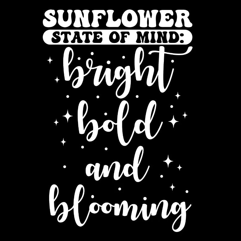 Sunflower State Of Mind Lebenseinstellung