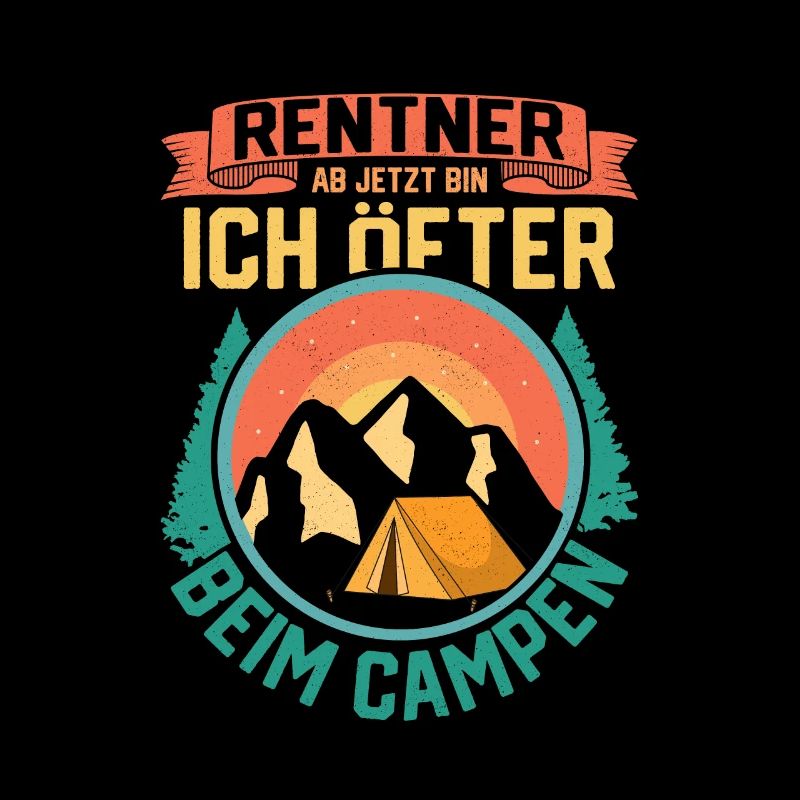 Pensioner, from now on I'm more often camping in the mountains.