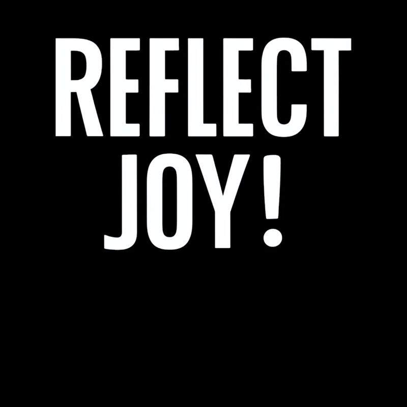 Reflect Joy - Zeig Deine Freude