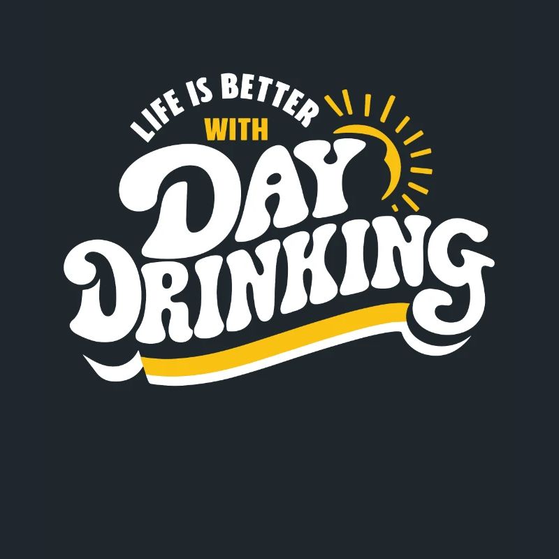 Das Leben ist besser mit Day Drinking Funny Alkohol