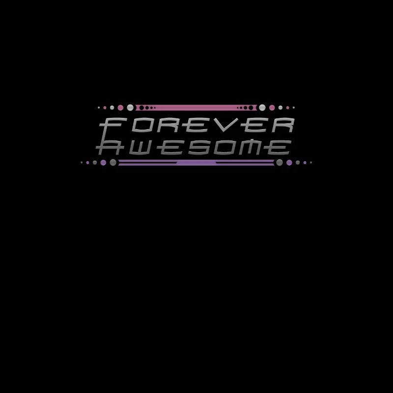 Forever Awesome