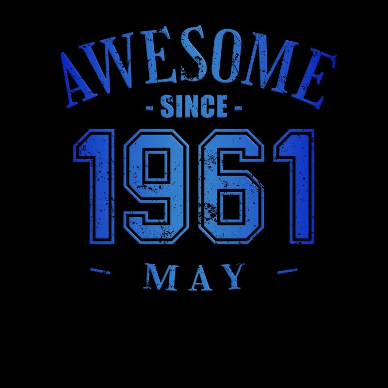 May 1961 - Geburtstag im Mai Awesome