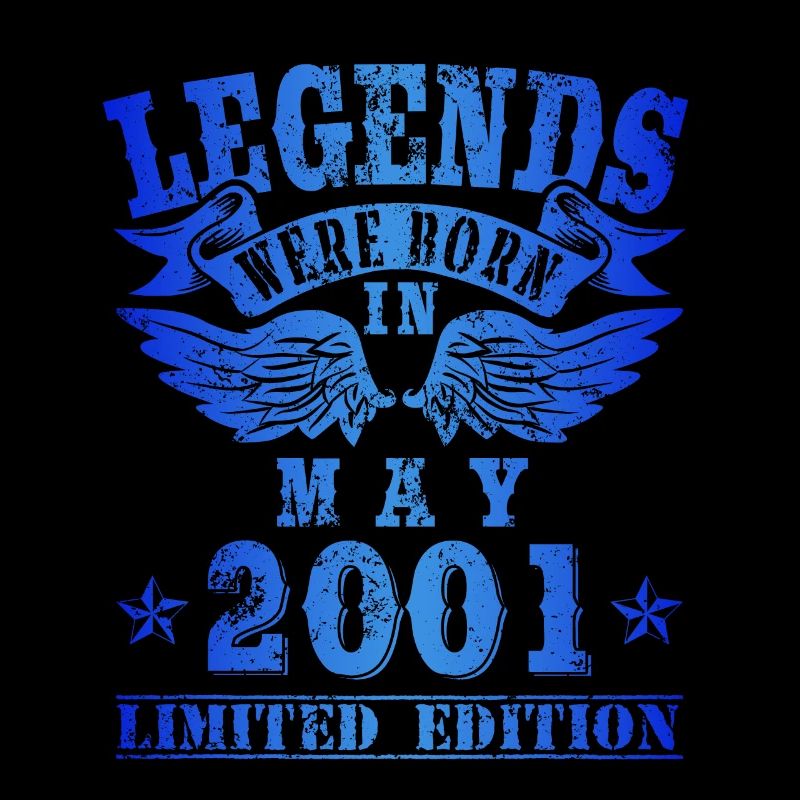 Legends were born in Mai 2001 Geburtstag