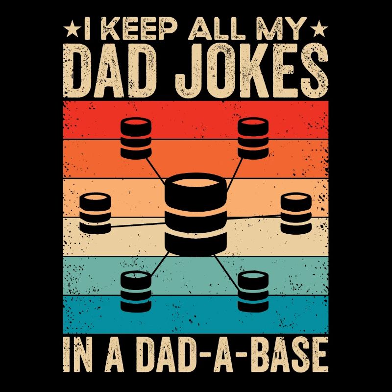 Je garde toutes les blagues de mon père dans un Dad-a-Base