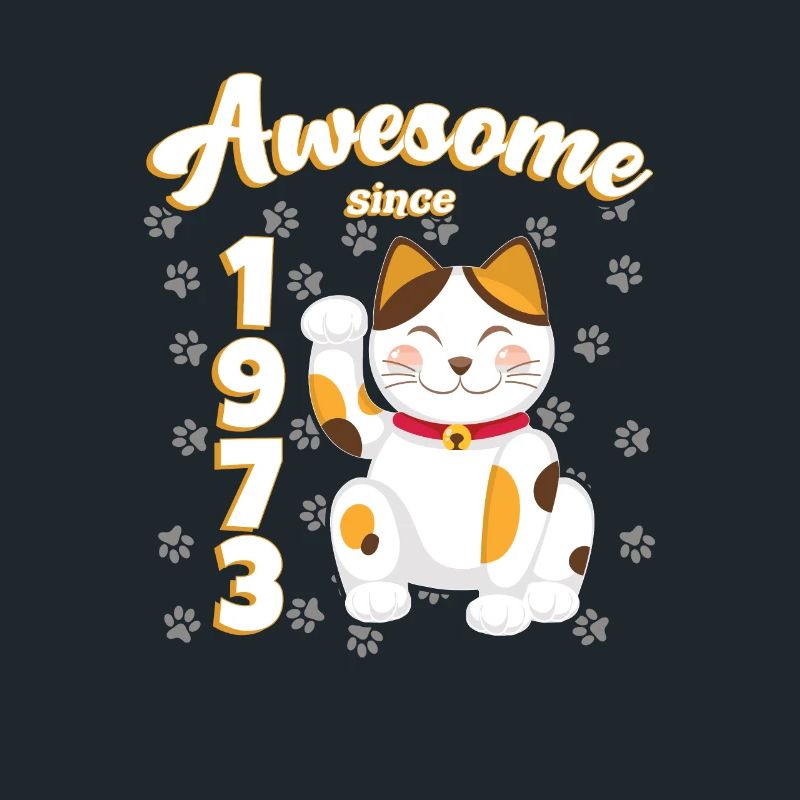 1973 Birthday Awesome since Cat Maneki neko