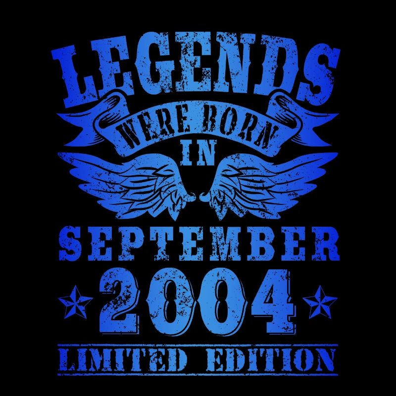 Legends were born in September 2004 Geburtstag