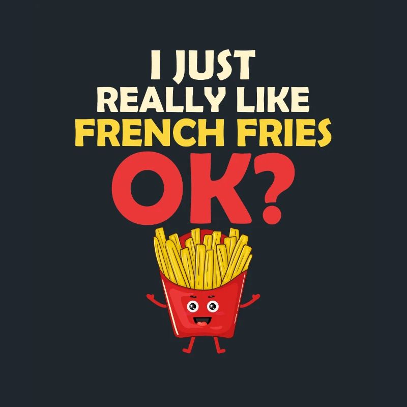 Les frites d’abord : c’est ma devise